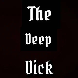 Deep Dick