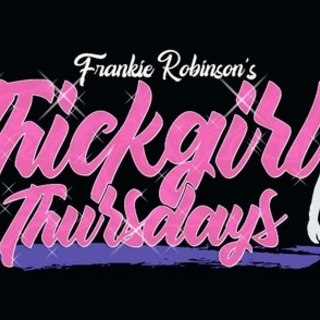 FRANKIE ROBINSON'S #THICKGIRLTHURSDAYS